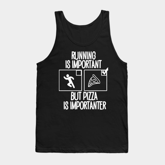 Running is important, but pizza is importanter Tank Top by Timeforplay